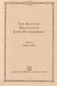 The Selected Writings of John Witherspoon (Landmarks in Rhetoric and Public Address)