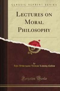Lectures on Moral Philosophy by John Witherspoon