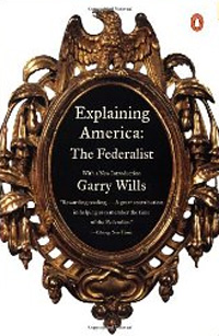Explaining America by Gary Wills